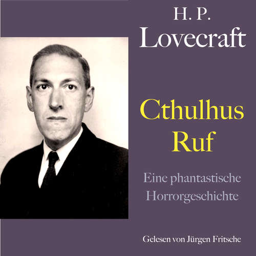 Hoerbuch H. P. Lovecraft: Cthulhus Ruf - H. P. Lovecraft - Jürgen Fritsche