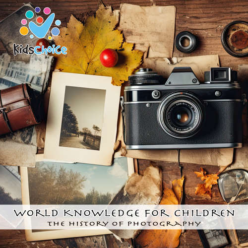 Audiobook The History of Photography - KidsChoice - KidsChoice