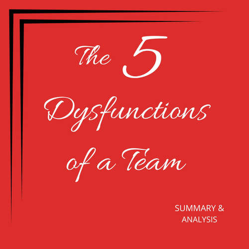 Audiobook The Five Dysfunctions of a Team - Briefly Summaries - David Sterling