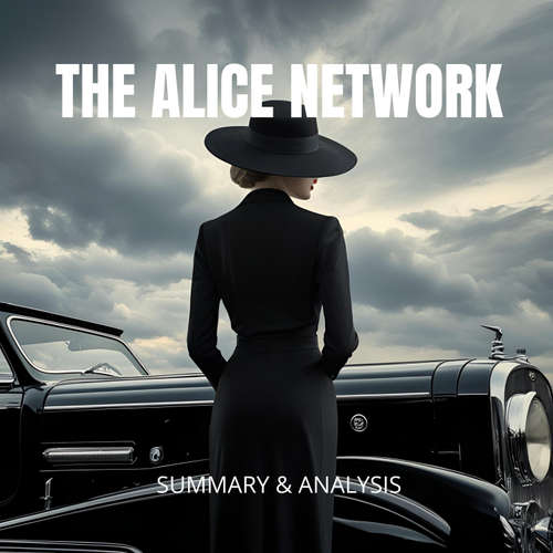 Audiobook The Alice Network - Briefly Summaries - Jade Monroe