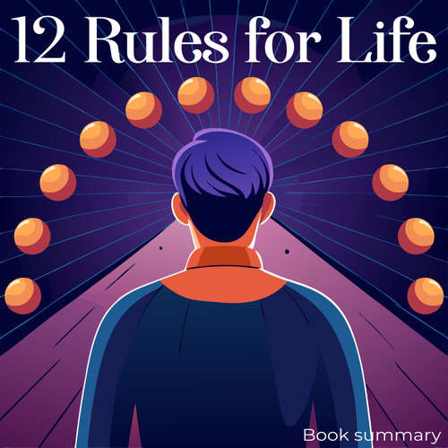 Audiobook 12 Rules for Life - Briefly Summaries - Dorian Hale