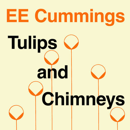 Audiobook Tulips and Chimneys - E. E. Cummings - Robert G. Slade