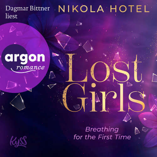 Hoerbuch Lost Girls - Breathing for the First Time - Nikola Hotel - Dagmar Bittner