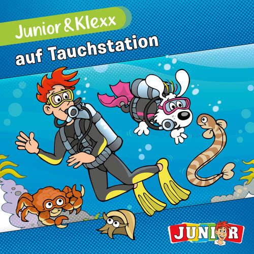 Hoerbuch Junior & Klexx, Band 1: Junior & Klexx auf Tauchstation - Tina Fritzsche - Oliver Besthorn
