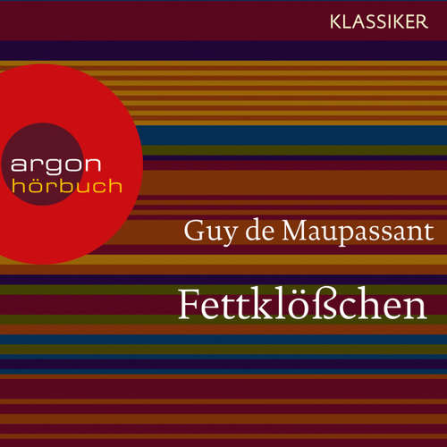 Hoerbuch Fettklößchen - Guy de Maupassant - Max Volkert Martens