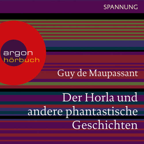 Hoerbuch Der Horla und andere phantastische Geschichten - Guy de Maupassant - Wilfried Hochholdinger Hoerbuch Der Horla und andere phantastische Geschichten - Guy de Maupassant - Wilfried Hochholdinger