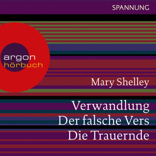 Hoerbuch Verwandlung / Der falsche Vers / Die Trauernde - Mary Shelley - Heikko Deutschmann Hoerbuch Verwandlung / Der falsche Vers / Die Trauernde - Mary Shelley - Heikko Deutschmann