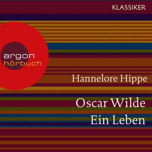 Hoerbuch Oscar Wilde - Ein Leben (Feature) - Hannelore Hippe - Markus Hoffmann Hoerbuch Oscar Wilde - Ein Leben (Feature) - Hannelore Hippe - Markus Hoffmann