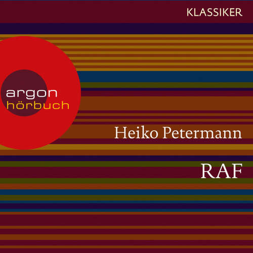Hoerbuch RAF - Die erste Generation (Feature) - Heiko Petermann - Oliver Nitsche