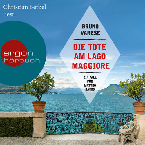Hoerbuch Die Tote am Lago Maggiore (Autorisierte Lesefassung) - Bruno Varese - Christian Berkel
