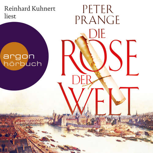 Hoerbuch Die Rose der Welt (Autorisierte Lesefassung) - Peter Prange - Reinhard Kuhnert Hoerbuch Die Rose der Welt (Autorisierte Lesefassung) - Peter Prange - Reinhard Kuhnert