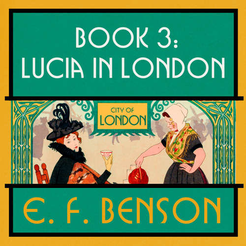 Audiobook Lucia in London - E.F. Benson - Lucy Scott