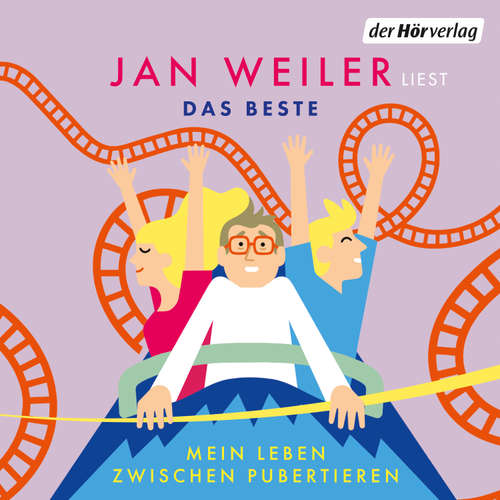 Hoerbuch Das Beste! Mein Leben zwischen Pubertieren - Jan Weiler - Jan Weiler