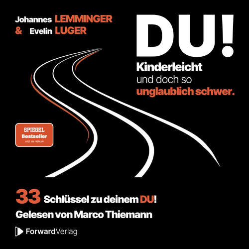 Hoerbuch DU! Kinderleicht und doch so unglaublich schwer: 33 Schlüssel zu deinem DU! - Johannes Lemminger - Marco Thiemann