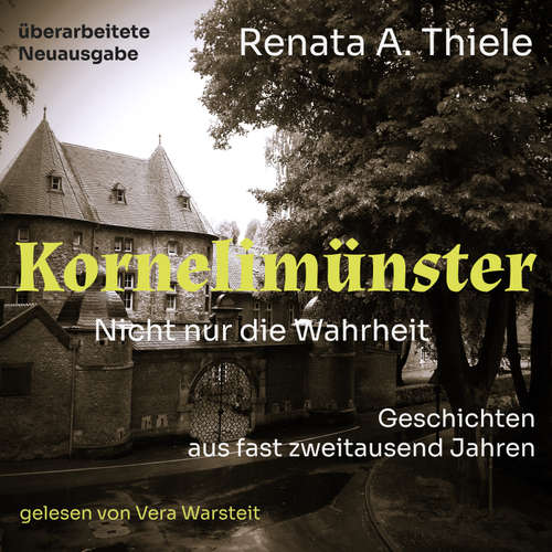 Hoerbuch Kornelimünster. Nicht nur die Wahrheit - Renata A. Thiele - Vera Warsteit