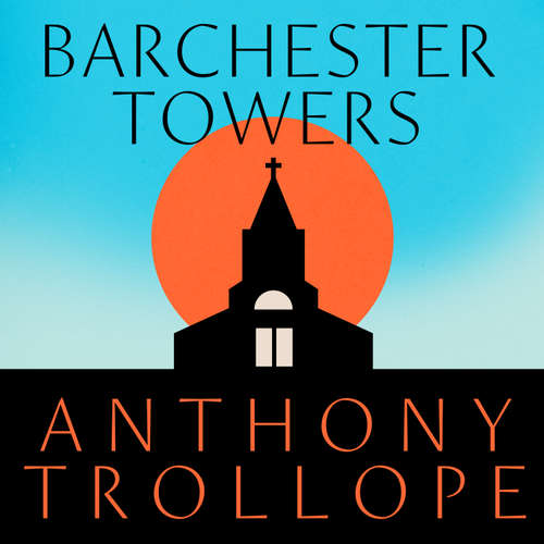 Audiobook Barchester Towers - Anthony Trollope - Barnaby Edwards