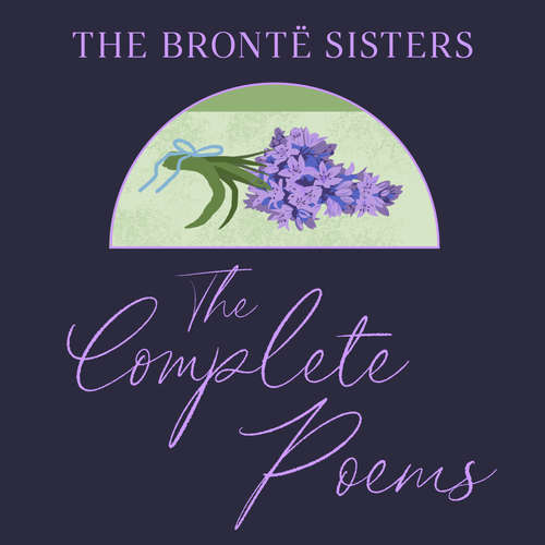 Audiobook The Brontë Sisters: The Complete Poems - Emily Brontë - Emma Gregory