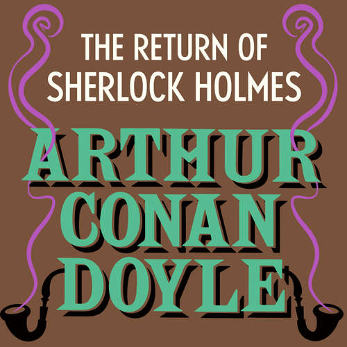 Audiobook The Return of Sherlock Holmes - Arthur Conan Doyle - Jonathan Keeble