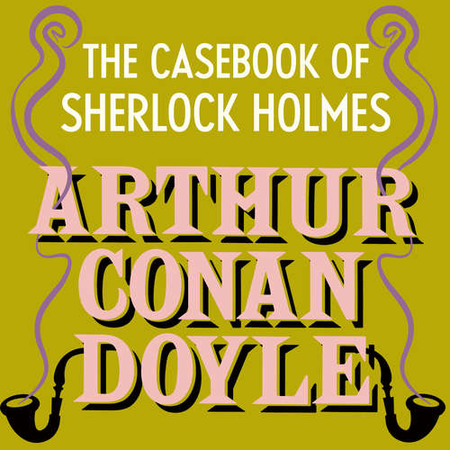 Audiobook The Case-Book of Sherlock Holmes - Arthur Conan Doyle - Jonathan Keeble