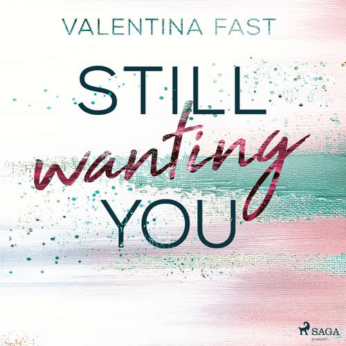 Hoerbuch Still wanting you (Still You–Reihe, Band 2) - Valentina Fast - Björn Boresch