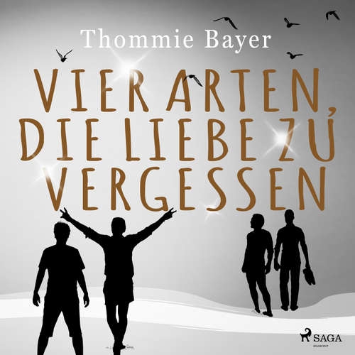 Hoerbuch Vier Arten, die Liebe zu vergessen - Thommie Bayer - Bernd Hölscher