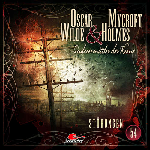Hoerbuch Oscar Wilde & Mycroft Holmes, Sonderermittler der Krone, Folge 54: Störungen - Silke Walter - Sascha Rotermund