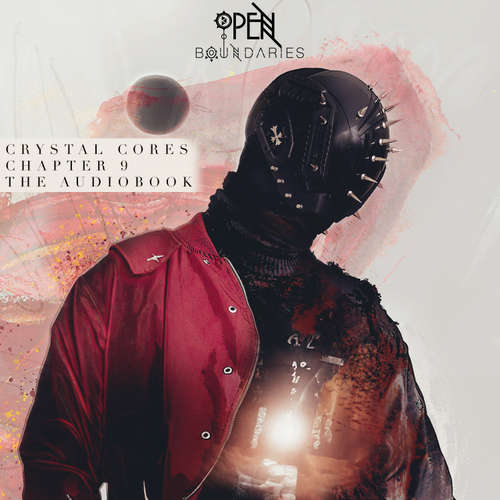 Audiobook Crystal Cores - Open Boundaries - Open Boundaries