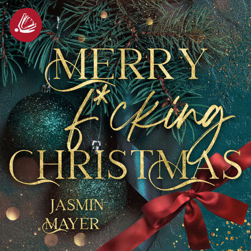 Hoerbuch Merry f*cking Christmas - Jasmin Mayer - Larissa Bader