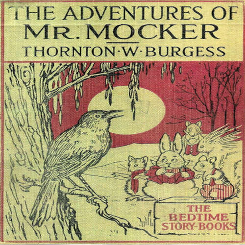 Audiobook The Adventures of Mr. Mocker - Thornton W. Burgess - Carter R. Brickell