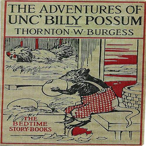 Audiobook The Adventures of Uncle Billy Possum - Thornton W. Burgess - Carter R. Brickell