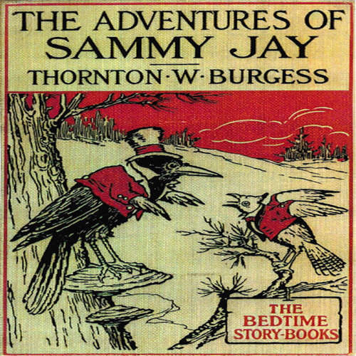 Audiobook The Adventures of Sammy Jay - Thornton W. Burgess - Carter R. Brickell