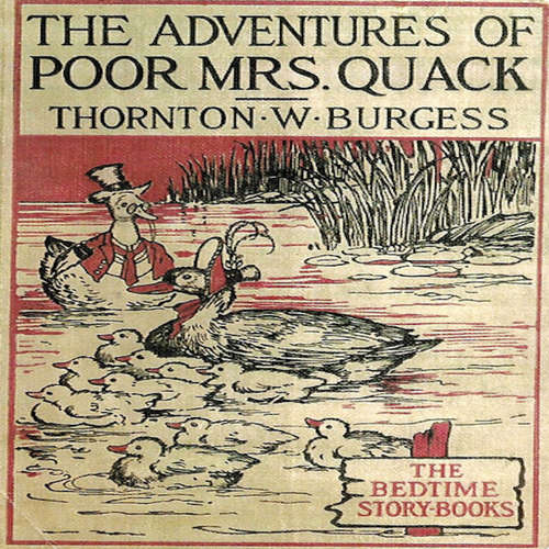 Audiobook The Adventures of Poor Mrs. Quack - Thornton W. Burgess - Carter R. Brickell