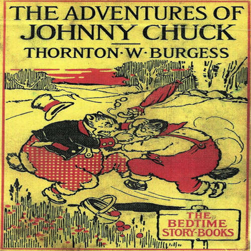 Audiobook The Adventures of Johnny Chuck - Thornton W. Burgess - Carter R. Brickell