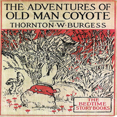 Audiobook The Adventures of Old Man Coyote - Thornton W. Burgess - Carter R. Brickell