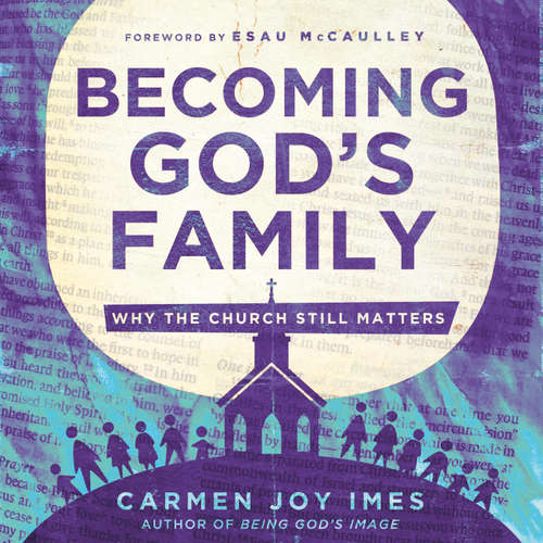 Audiobook Becoming God's Family - Carmen Joy Imes - Carmen Joy Imes