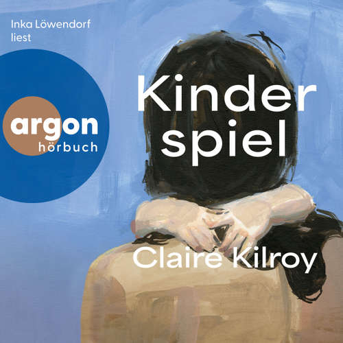Hoerbuch Kinderspiel - Claire Kilroy - Inka Löwendorf
