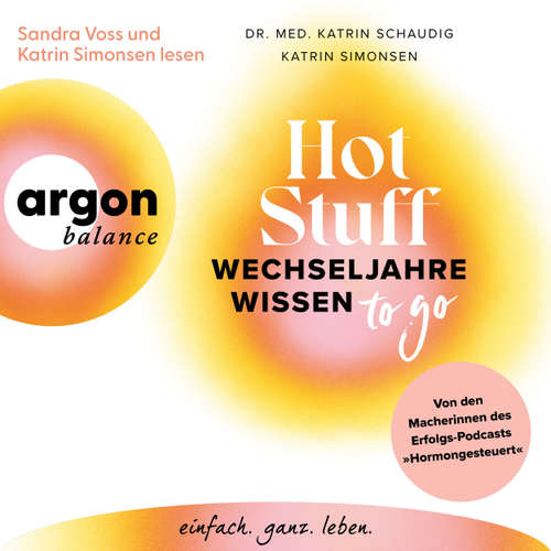 Hoerbuch Hot Stuff - Wechseljahre-Wissen to go - Dr. Katrin Schaudig - Sandra Voss