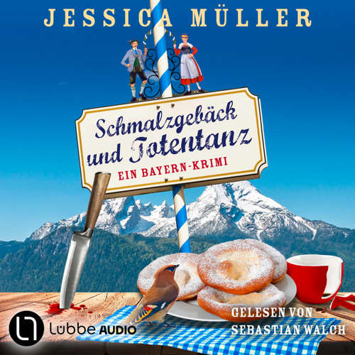 Hoerbuch Schmalzgebäck und Totentanz - Jessica Müller - Sebastian Walch