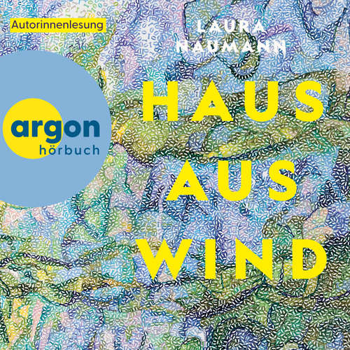 Hoerbuch Haus aus Wind - Laura Naumann - Laura Naumann