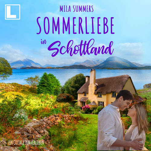 Hoerbuch Sommerliebe in Schottland - Ein Cottage zum Verlieben, Band 9 - Mila Summers - Cornelia Prescher