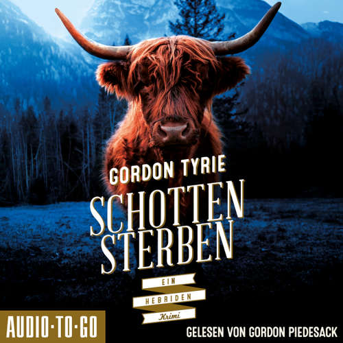 Hoerbuch Schottensterben - Hynch ermittelt, Band 2 - Gordon Tyrie - Gordon Piedesack