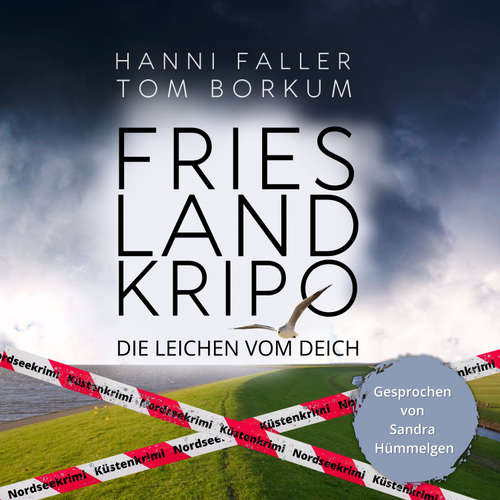 Hoerbuch Die Leichen vom Deich - Der erste Fall für Kommissarin Andi Sturm - Hanni Faller - Sandra Hümmelgen