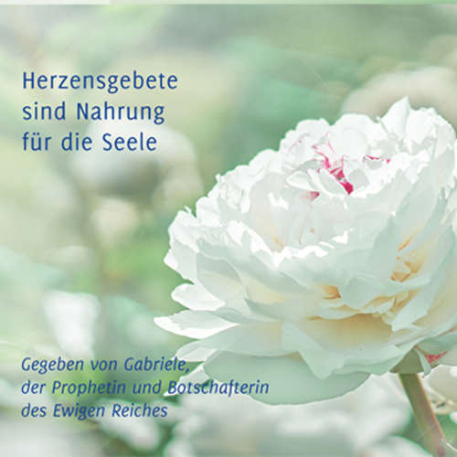 Hoerbuch Herzensgebete sind Nahrung für die Seele - Gabriele - Gabriele