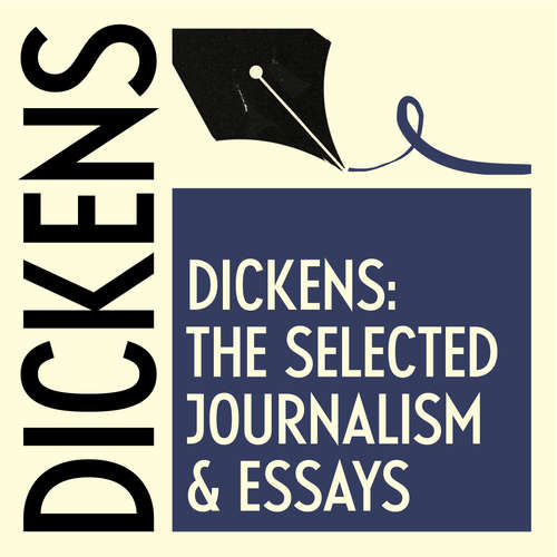 Audiobook The Selected Journalism & Essays of Charles Dickens - Charles Dickens - Thomas Judd