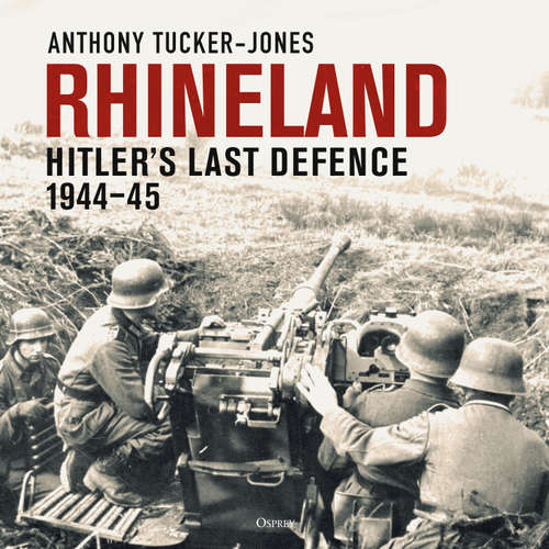 Audiobook Rhineland - Anthony Tucker-Jones - Richard Trinder