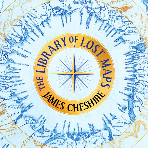 Audiobook The Library of Lost Maps - James Cheshire - Elliot Chapman