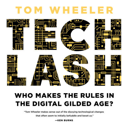 Audiobook Techlash - Tom Wheeler - Tim H. Dixon