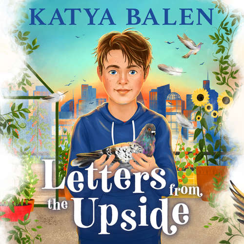 Audiobook Letters from the Upside - Katya Balen - Joe Jameson