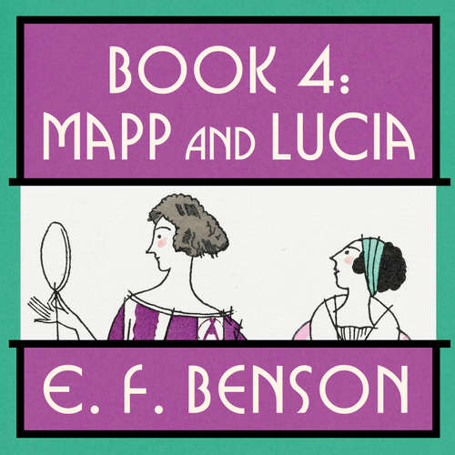 Audiobook Mapp and Lucia - E.F. Benson - Lucy Scott