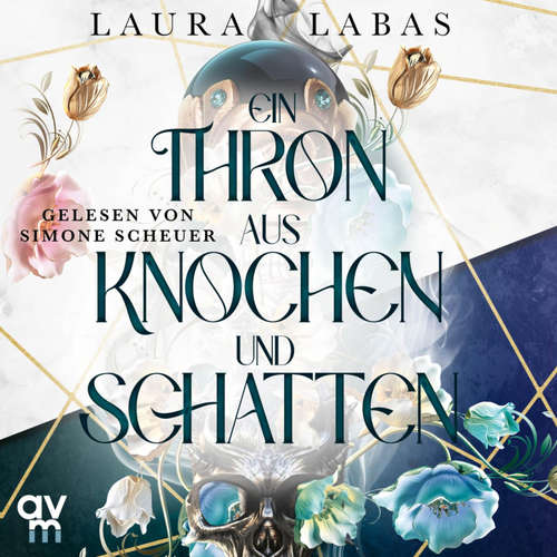 Hoerbuch Ein Thron aus Knochen und Schatten - Laura Labas - Simone Scheuer